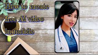 How to create free AI video in mobile ? || Ai Video kaise banaen ✅ How to make Ai video on Phone