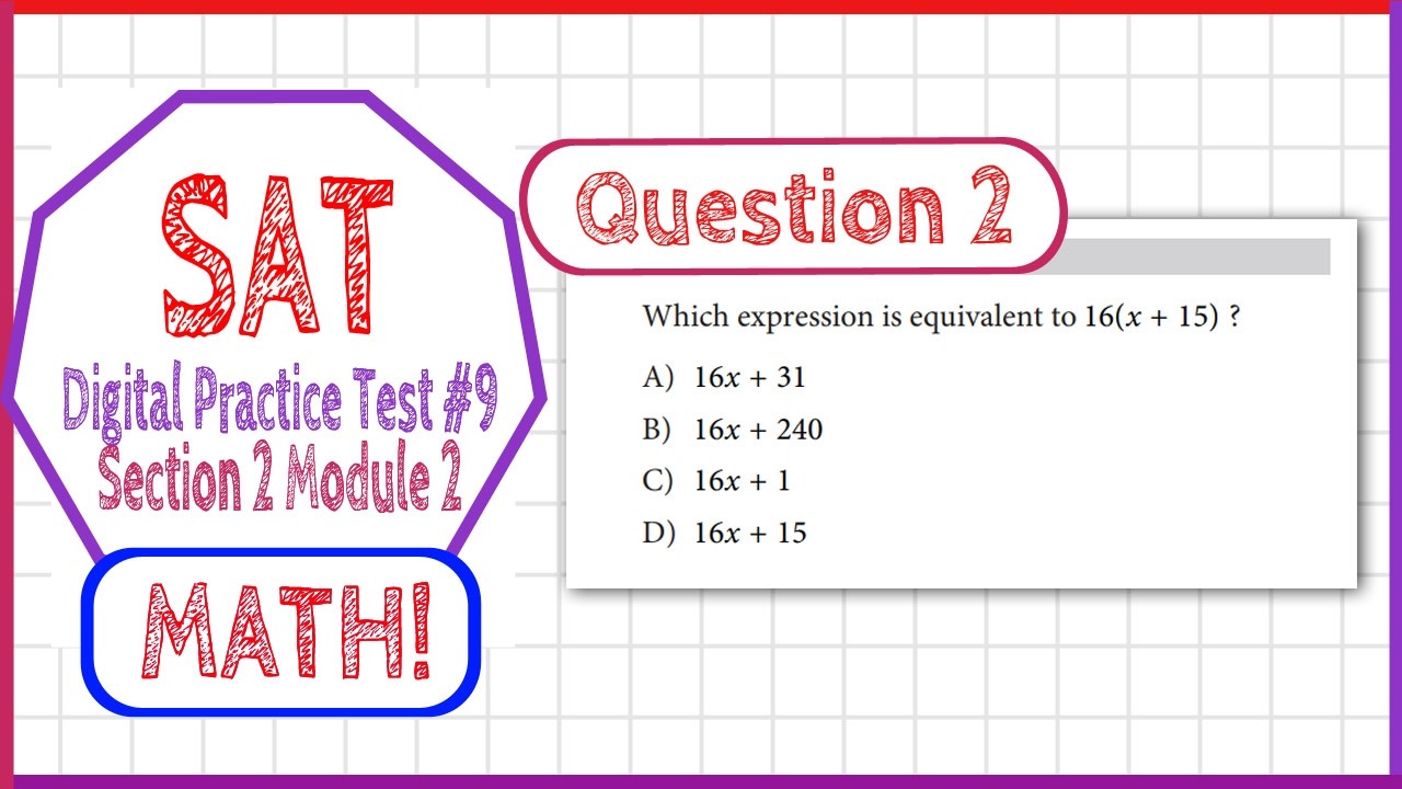 Question 2 from SAT Digital Practice Test 9, MATH Section 2 Module 2 ...