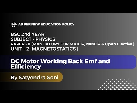 19 DC Motor Working Back Emf and Efficiency | BSc 2nd Year Physics | P ...