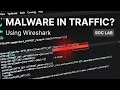How to Detect Malware in Network Traffic (Wireshark SOC Lab) | L#7