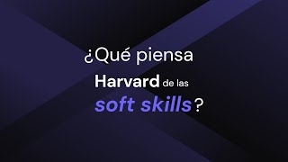 ¿Qué piensa Harvard de las Soft Skills?│Magistral.com screenshot 4