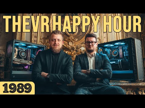 Hamarabb kellett volna venni... | TheVR Happy Hour #1989 - 12.04.