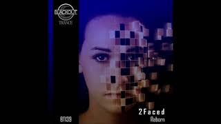 2Faced - Reborn (Original Mix)