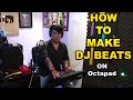 How To Make DJ BEATS On Octapad | Ek Dum Simple | Janny Dholi