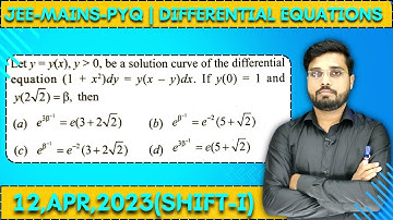 JEE Mains 2023 PYQ [12,APR,2023(Shift-I)] || Find the Solutions || Differential Equations PYQ