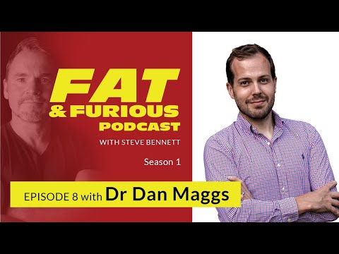 Dr Dan Maggs - Natural Fats Are Not The Enemy | Fat & Furious