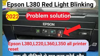 Epson L380 L360 L210 L220 L800 Red light blinking all printer problem solution 100% || Hindi || 2022