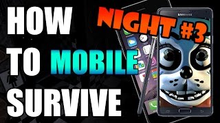 How To Survive And Beat Five Nights At Freddy's 2 Night 3 | MOBILE GUIDE