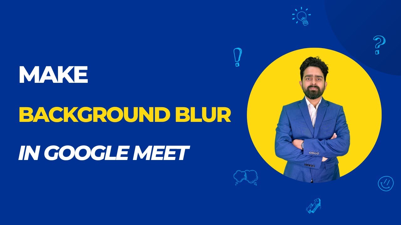 Cool How To Make The Background Blur In Google Meet with Epic Design ideas