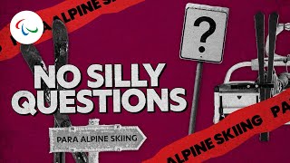No Silly Questions Everything You Need To Know About Para Alpine Skiing