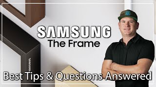 The Samsung Frame  Best Tips and Questions Answered