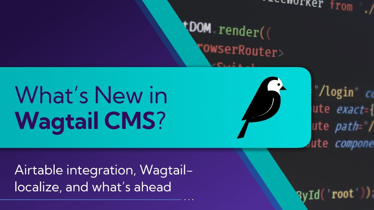 Thumbnail for video: Airtable integration, Wagtail-localize, What’s ahead | What’s New in Wagtail (ep2)