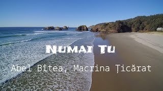Abel Bîtea, Macrina Țicărat - Numai Tu || Official video ||