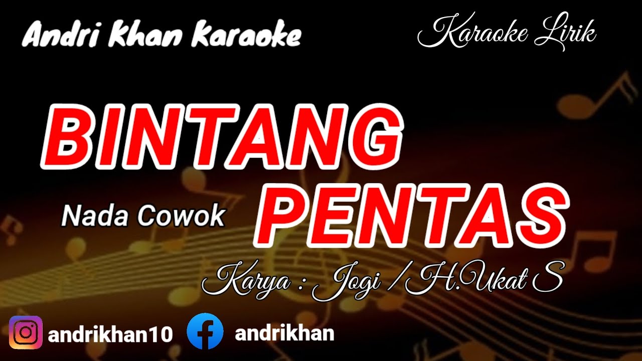 KARAOKE LIRIK VERSI ANDRI KHAN ~ BINTANG PENTAS ~ (NADA COWOK) CIPT : JOGI / H. UKAT S