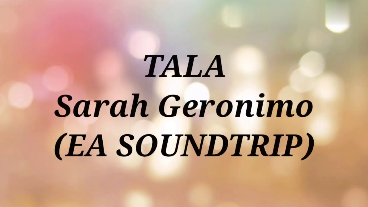 TALA- Sarah Geronimo (EA SOUNDTRIP)