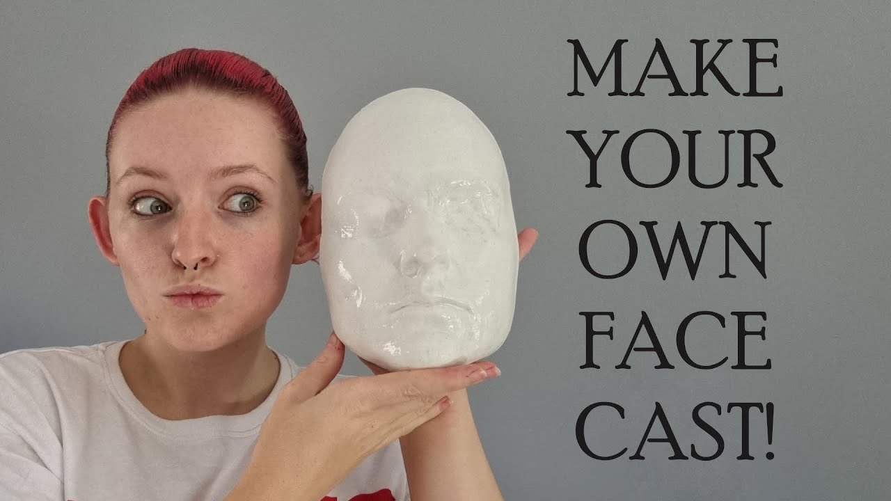 How To Make Your Own Face Cast - YouTube