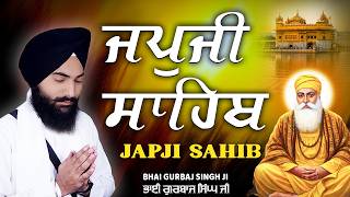 Japji Sahib Full Path Bhai Gurbaj Singh Ji Nitnem Morning Prayer