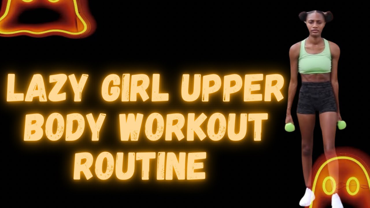 LAZY GIRL at Home Upper Body Workout Routine - YouTube