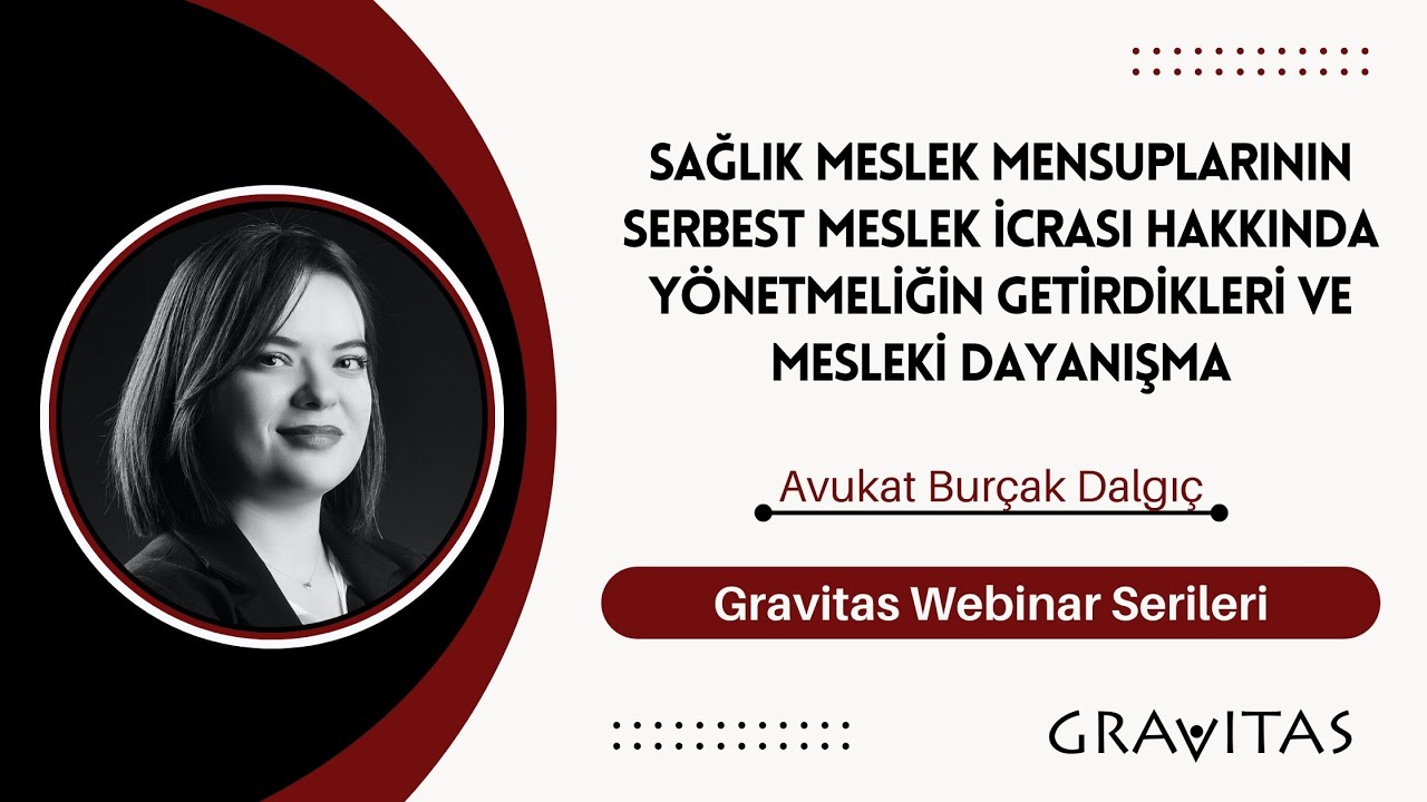 Sağlık Meslek Mensupları İçin Yeni Haklar ve Dayanışma | Webinar Serisi - 1 | Avukat Burçak Dalgıç
