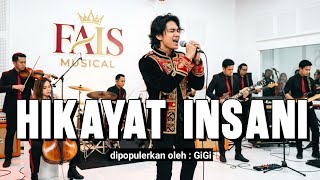 GIGI - HIKAYAT INSANI COVER FAIS MUSICAL