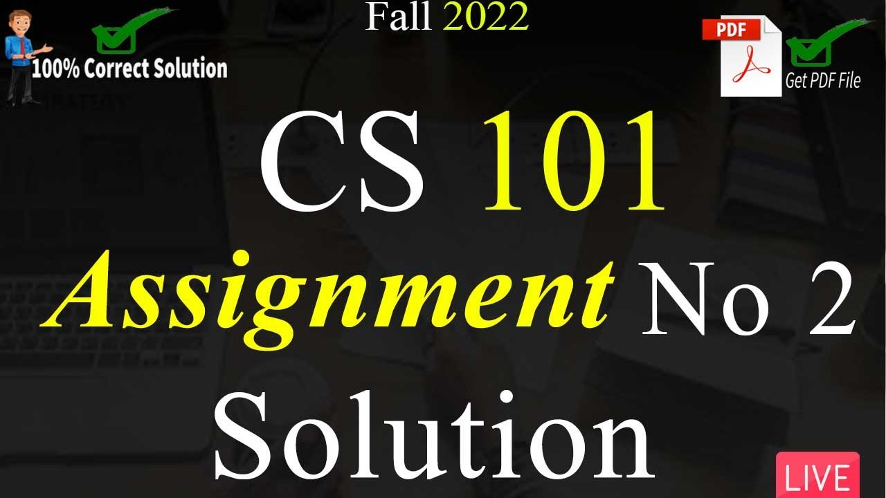 cs101 assignment no 2 solution