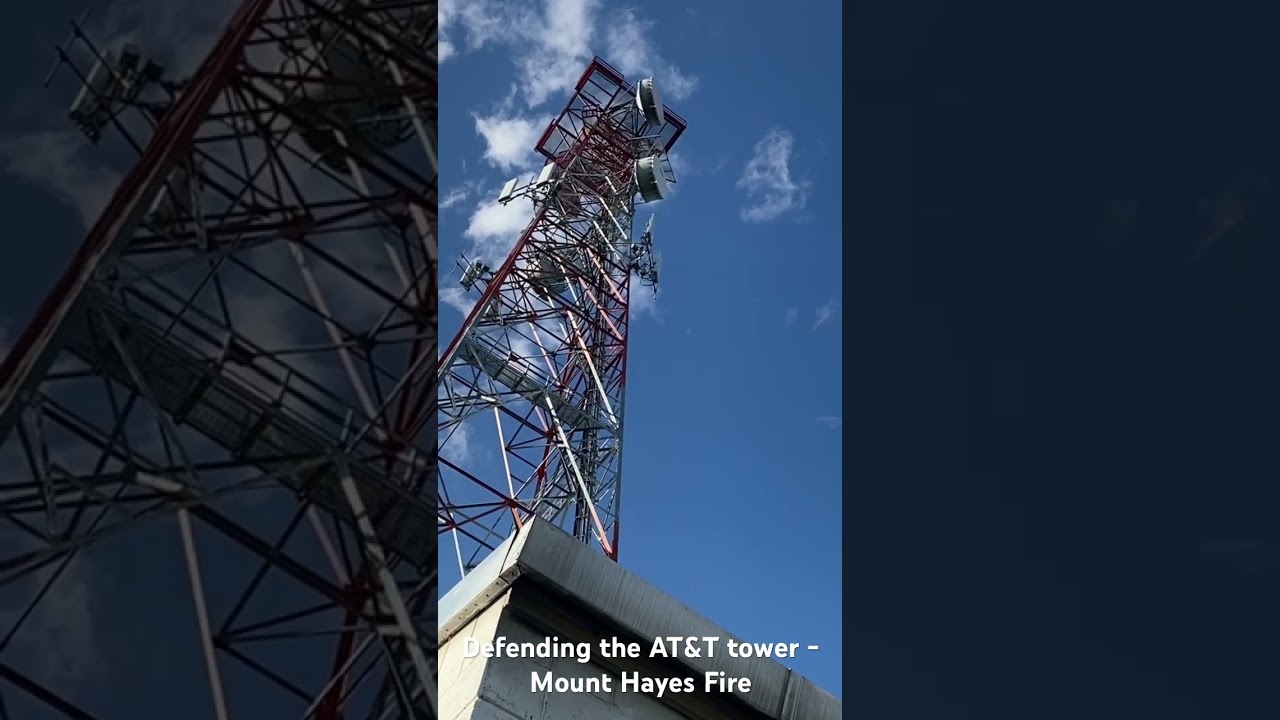Defending the AT&T tower - Mount Hayes Fire (