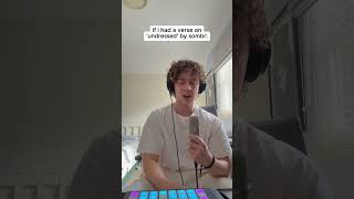 If I had a verse on undressed by sombr #sombr #undressed #songcovers
