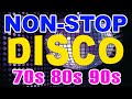 Nonstop Disco Dance Songs 80s 90s Legends - Golden Disco Dance Music Hits 70s 80s 90s Eurodisco Mix