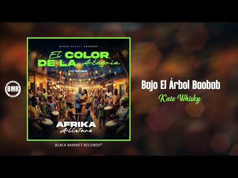 Kate Whisky - Bajo el Árbol Baobab | Audio Oficial