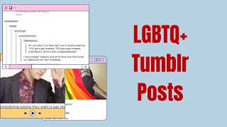LGBTQ+ Tumblr Posts