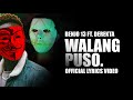 Benjo ft. Derekta - Walang Puso (Prod. Master Orbit) (Official Lyrics Video)