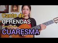 ✝️ Canto de ofrendas para Tiempo de CUARESMA. Padre Bendito. Isabel Villalobos.  Letra y acordes.