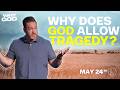 Why Does God Allow Tragedy? | 05/24/26 | Lifeline Church