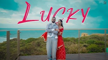 Lucky | Garry Sandhu ft. Pranjal Dahiya | Latest Punjabi Songs 2024 | New Punjabi Video Song 2024
