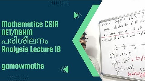 Lecture 18, Analysis. Mathematics CSIR NET/NBHM coaching in Malayalam