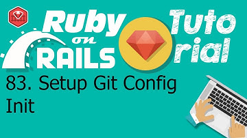 83. Ruby on rails tutorial (Rails App): Setup Git Config  Init