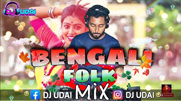 DJ Udai - Bengali Folk Mix | Bengali Folk Songs | Subha Ka Muzik | Dance | Bengali Dance Songs
