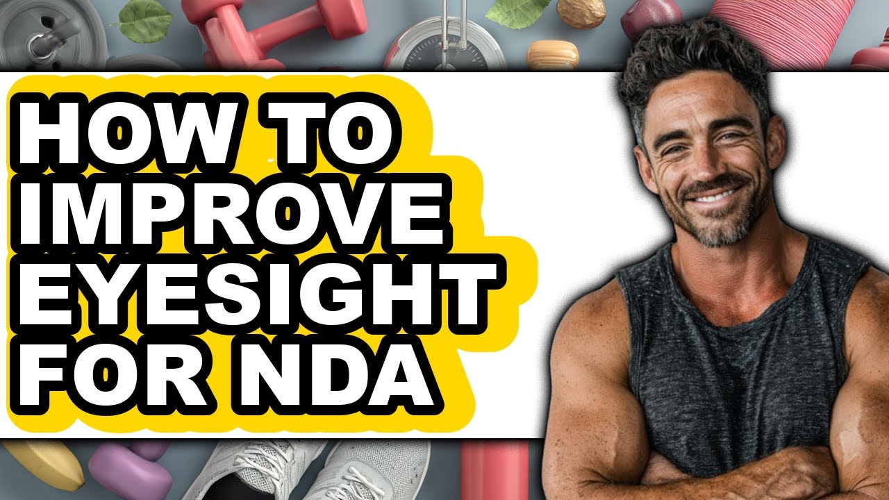 How to Improve Eyesight for Nda (updated)
