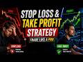 Stop Loss & Take Profit Strategy Trade Like A Pro