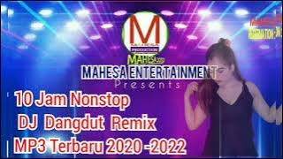 10 Jam Nonstop DJ Dangdut Remix MP3 Terbaru 2022 |  Pecahseribu | Urrraaaa