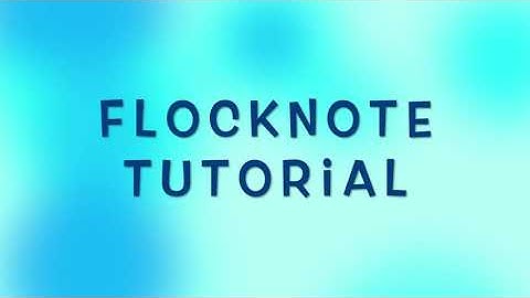 Flocknote Tutorial