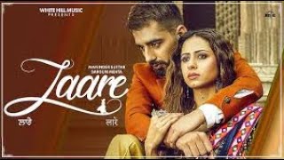 LAARE : Maninder Buttar | Sargun Mehta | B Praak | Jaani | Arvindr Khaira | New Punjabi Song 2019