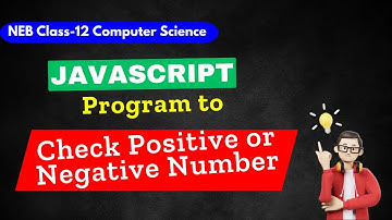 Class 12 JavaScript: Check Positive or Negative Number | NEB Computer Science | EduByte
