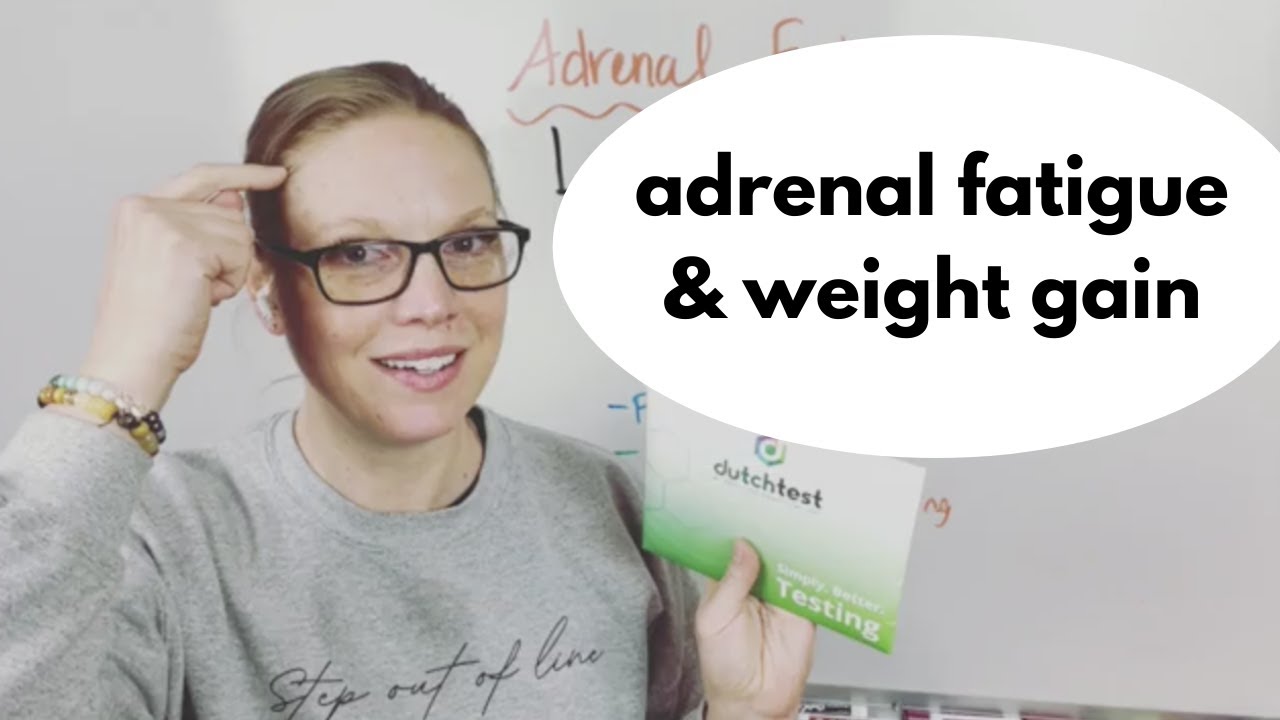 Adrenal fatigue and weight gain! YouTube