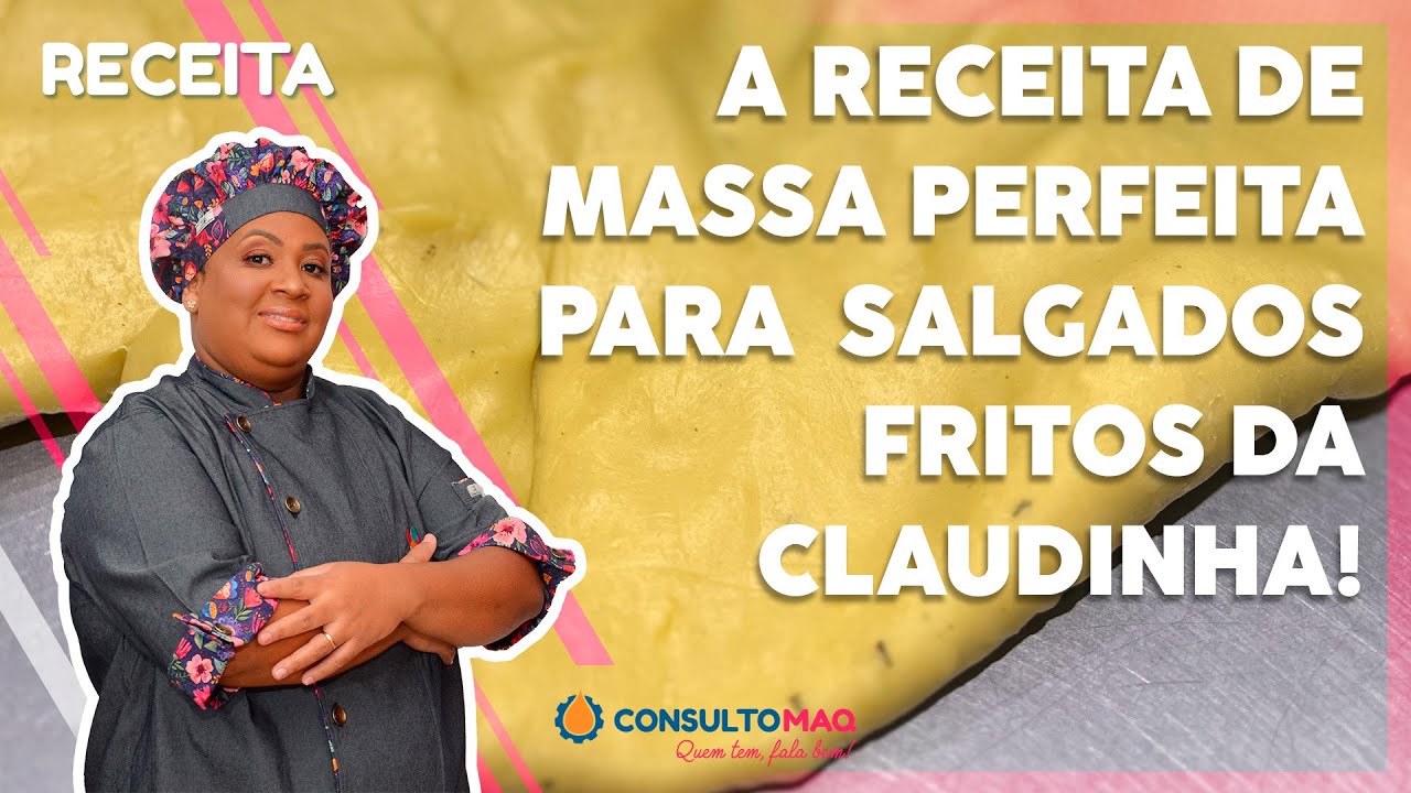 A receita de massa perfeita para salgados fritos da Claudinha!