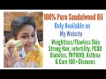 Sandalwood pure oil  easy weightloss flawless skin  cure your nos of diseases  dr shalini