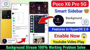 Poco X6 Pro 5g Smart Sidebar Background Stream Features | Poco X6 Pro Background Stream Problem Fix