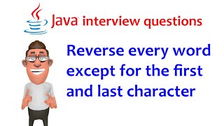Java interview question: Reverse each word except for the 1st and last character Wealth