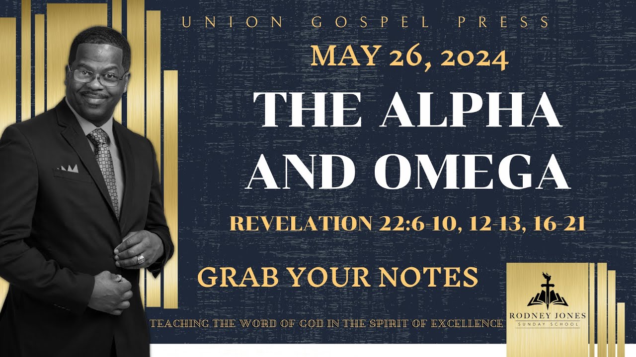 the-alpha-and-omega-revelation-22-6-10-12-13-16-21-may-26-2024