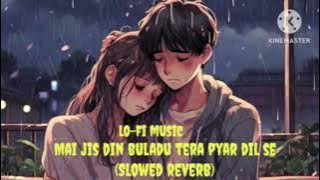 Mai jis din buladu (Slowed reverb) Lata Mangeshkar Amit Kumar relaxing musiclofi relaxlofi mix 